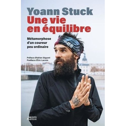 Une Vie En Équilibre - Métamorphose D'un Coureur Peu Ordinaire