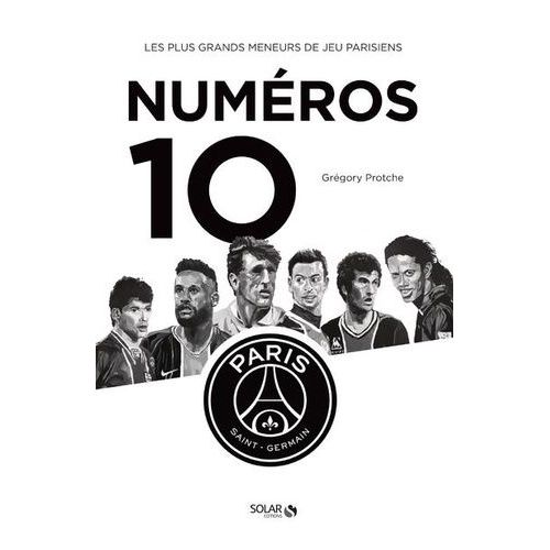 Numéros 10 - Les Plus Grands Meneurs De Jeu Parisiens