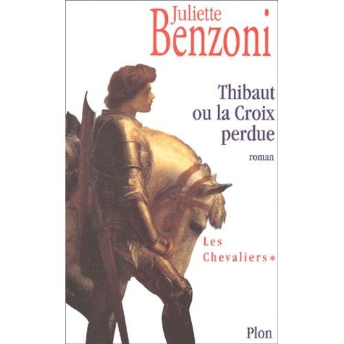 Les Chevaliers Tome 1 : Thibaut Ou La Croix Perdue
