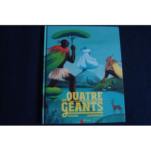 Les Quatre Geants - Zemanel/Aline Bureau Avec Signature Et Dessins De L'auteur - Père Castor