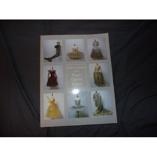 Trois Siècles D’ Histoire Du Ballet De L’ Opéra De Paris, Catalogue Exposition De Septembre 1986 À New York