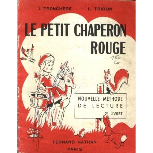 Le Petit Chaperon Rouge : Nouvelle Méthode De Lecture - 2e Livret - Ecole Primaire : Cours Préparatoire