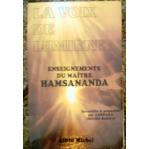 La Voix De Lumière - Enseignement Du Maître Hamsananda