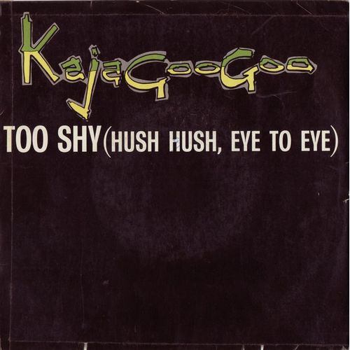 Too Shy (Hush Hush, Eye To Eye
