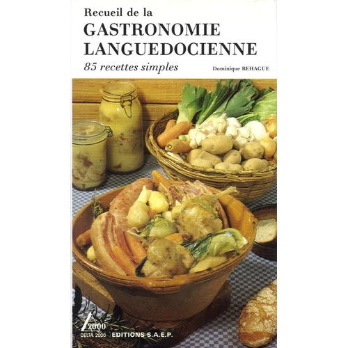 Recueil De La Gastronomie Languedocienne