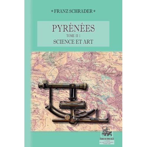 Pyrénées (Tome 2 : Science Et Art)
