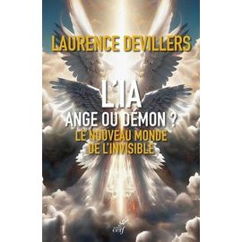 L'ia, Ange Ou Démon ? - Le Nouveau Monde De L'invisible