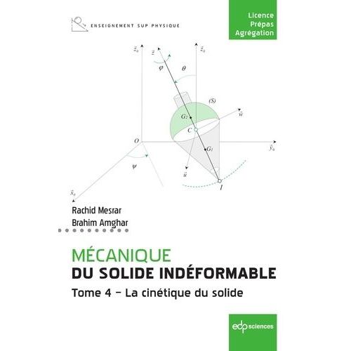 Mécanique Du Solide Indéformable - Tome 4, La Cinétique Du Solide