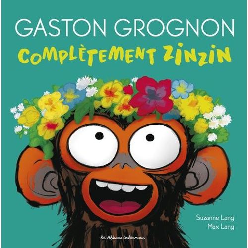 Gaston Grognon - Complètement Zinzin