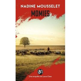 Une Enquête De Laura Claes - Momies