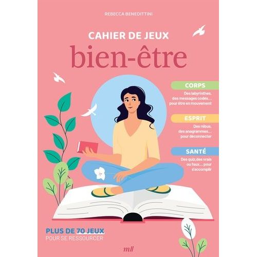 Cahier De Jeux Bien-Être - Plus De 70 Jeux Pour Se Ressourcer