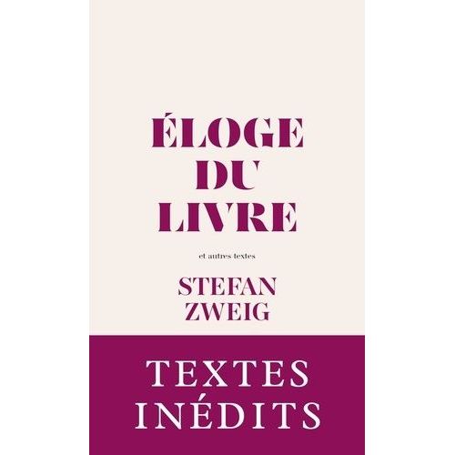 Eloge Du Livre - Et Autres Textes Sur La Littérature Et Les Oeuvres De L'esprit (1920-1940)