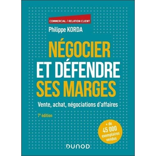 Négocier Et Défendre Ses Marges - Vente, Achat, Négociations D'affaires