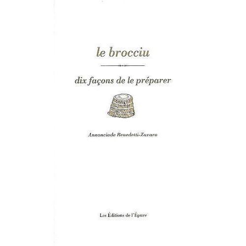 Le Brocciu - Dix Façons De Le Préparer
