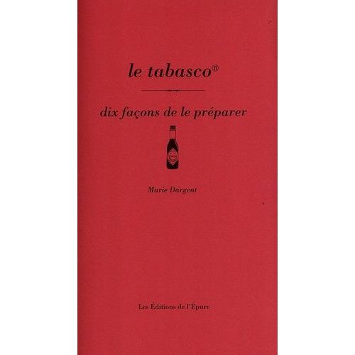 Le Tabasco - Dix Façons De Le Préparer