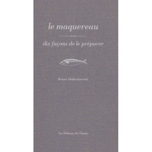 Le Maquereau - Dix Façons De Le Préparer
