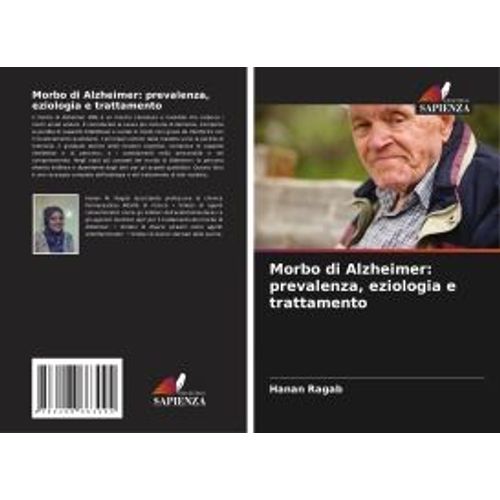 Morbo Di Alzheimer: Prevalenza, Eziologia E Trattamento