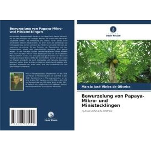Bewurzelung Von Papaya-Mikro- Und Ministecklingen