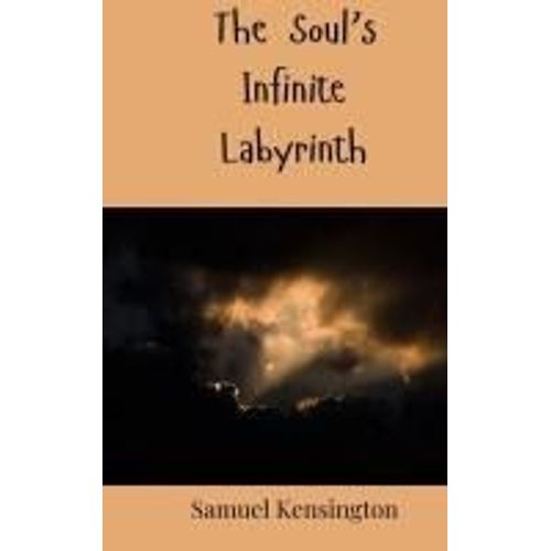 The Soul's Infinite Labyrinth