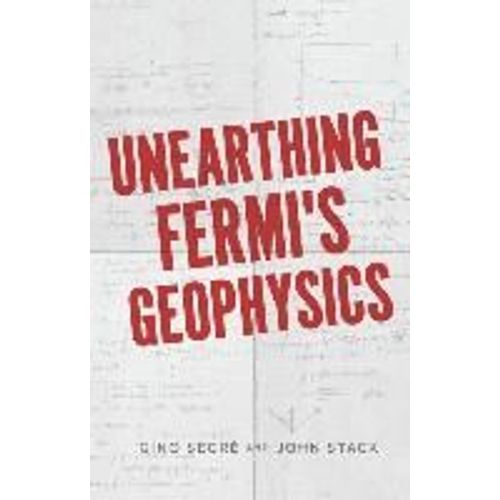 Unearthing Fermi's Geophysics