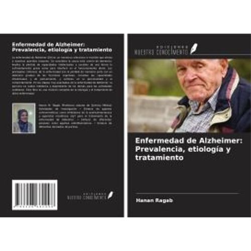 Enfermedad De Alzheimer: Prevalencia, Etiología Y Tratamiento