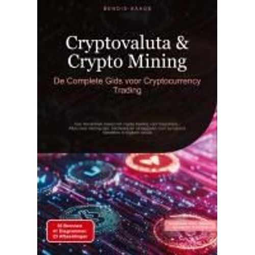 Cryptovaluta & Crypto Mining: De Complete Gids Voor Cryptocurrency Trading