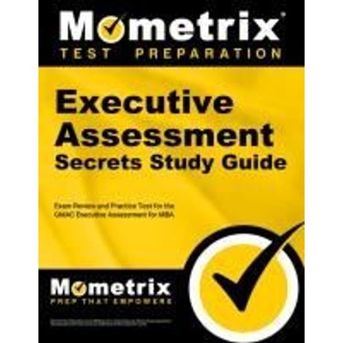 Executive Assessment Secrets Study Guide