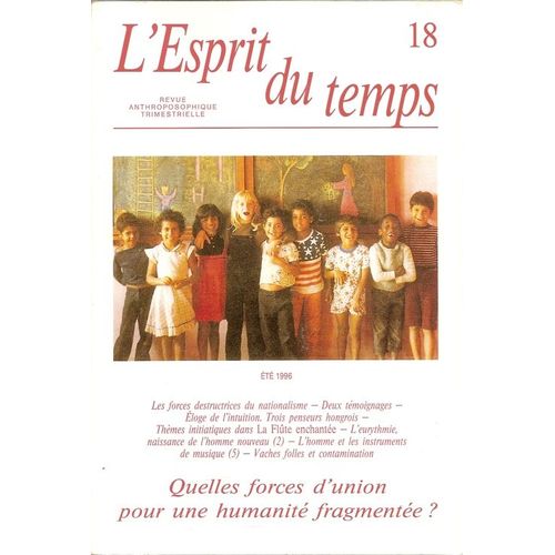 L'esprit Du Temps  N° 18 : Quelles Forces D'union Pour Une Humanité Fragmentée ?