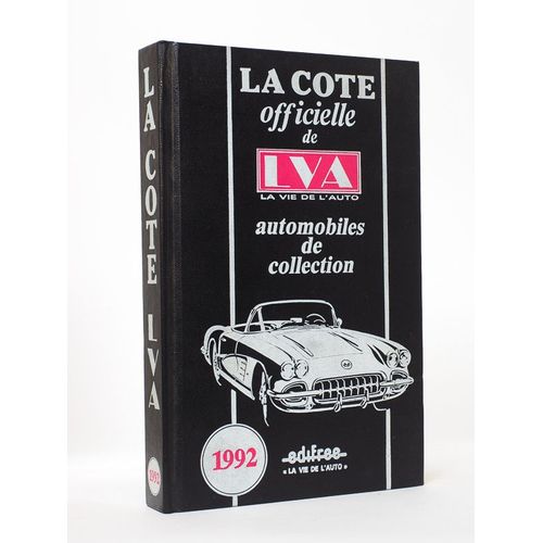 La Cote Officielle De Lva La Vie De L'automobile, Automobiles De Collection 1992