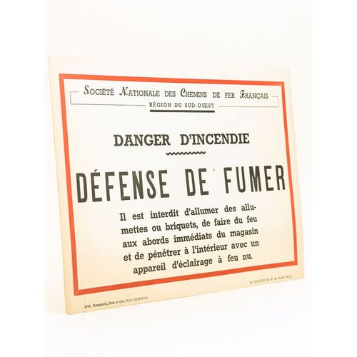 [ Pancarte : ] Societe Nationale Des Chemins De Fer Francais. Région Du Sud-Ouest. Danger D'incendie. Défense De Fumer. Il Est Interdit D'allumer Des