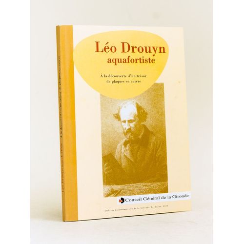 Léo Drouyn Aquafortiste. A La Découverte D'un Trésor De Plaques En Cuivre.