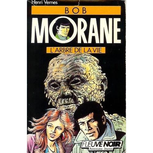 Bob Morane Tome 1 - L'arbre De La Vie