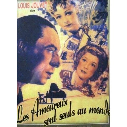 Les Amoureux Sont Seuls Au Monde