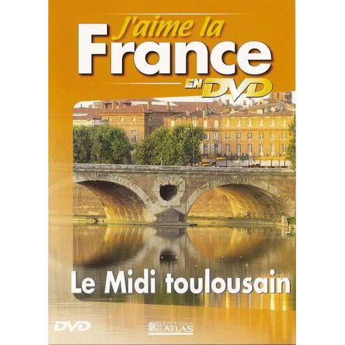 J'aime La France En Dvd - Le Midi Toulousain