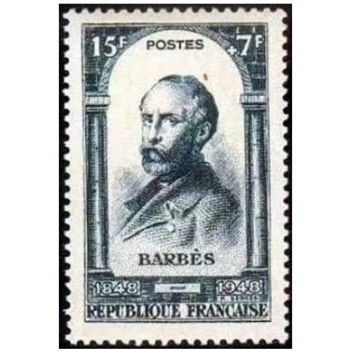 France 1948, Très Beau Timbre Neuf** Luxe Yvert 801, 100 Ans De La Révolution De 1848 - Armand Barbès, Républicain Farouche, Éternel Opposant À La Monarchie De Juillet.