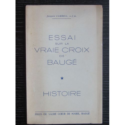 Essai Sur La Vrai Croix Baugé