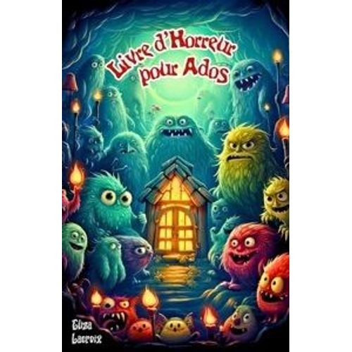 Livre D'horreur Pour Ados: Frissons De Jeunesse Et Mystères Sur Les Fantômes Et Nuits Hantées Pour Enfants, Histoires Pour Adolescents, Garçons Et Filles Intrépides (French Edition)