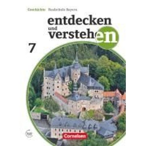 Entdecken Und Verstehen 7. Jahrgangsstufe - Für Die Sechsstufige Realschule In Bayern - Vom Hochmittelalter Bis Zum Zeitalter Des Absolutismus