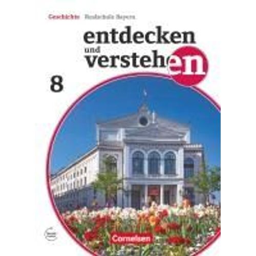 Entdecken Und Verstehen 8. Jahrgangsstufe - Für Die Sechsstufige Realschule In Bayern - Vom Zeitalter Der Aufklärung Bis Zum Deutschen Kaiserreich
