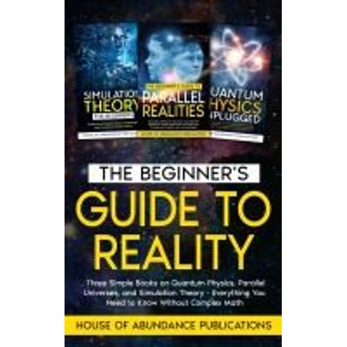 The Beginner's Guide To Reality