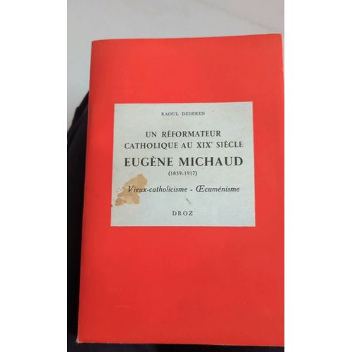 Un Réformateur Catholique Au 19e Siècle Eugène Michaud