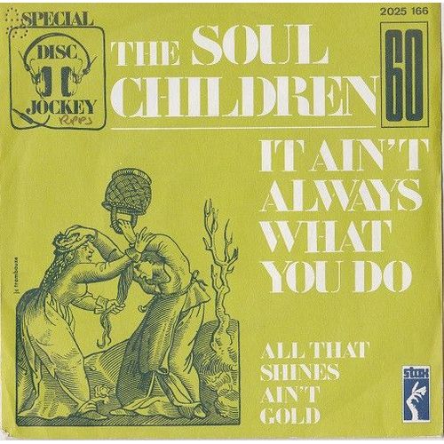 45t Vinyle 7' The Soul Children / It's Ain't What You Do