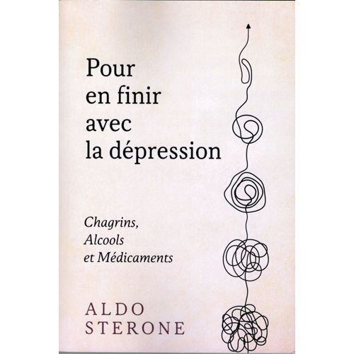Aldo Sterone :"Pour En Finir Avec La Dépression"