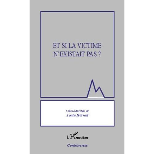Et Si La Victime N'existait Pas ?
