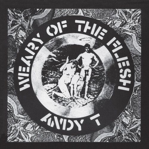 Andy T - Weary Of The Flesh [Vinyl Lp]