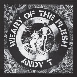 Andy T - Weary Of The Flesh [Vinyl Lp]