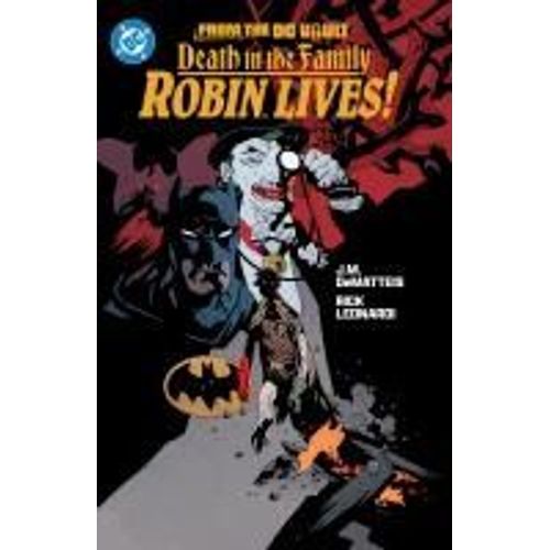 From The Dc Vault: Death In The Family: Robin Lives!