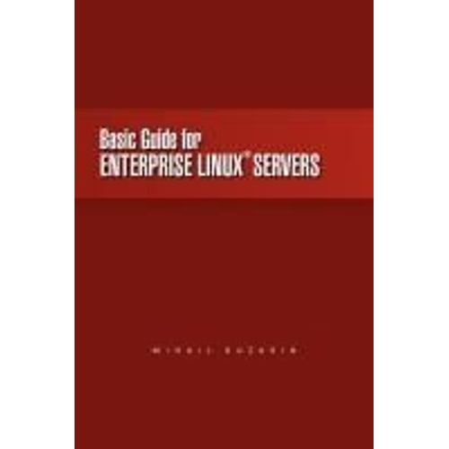 Basic Guide For Enterprise Linux Servers