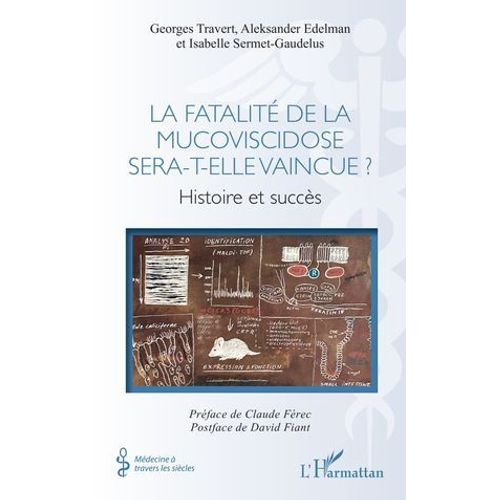 La Fatalité De La Mucoviscidose Sera-T-Elle Vaincue ?