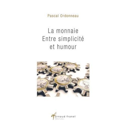 La Monnaie Entre Simplicité Et Humour